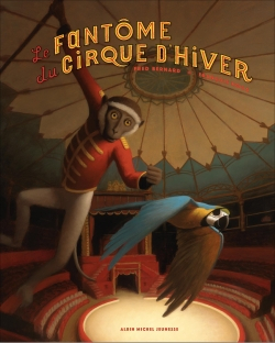 Le fantôme du Cirque d'hiver : raconté par Spirit & Dino