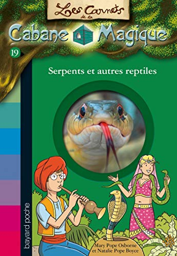 Les carnets de la Cabane magique. Vol. 19. Serpents et autres reptiles