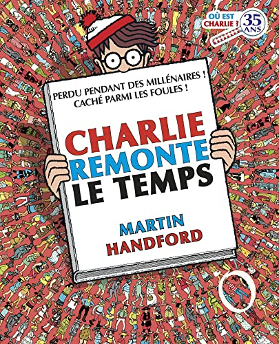 Charlie Midi - Où est Charlie ? - Charlie remonte le temps – Dès 7 ans