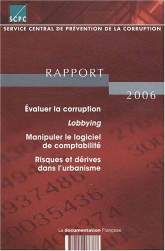 Rapport 2006 : évaluer la corruption, lobbying, manipuler le logiciel de comptabilité, risques et dé