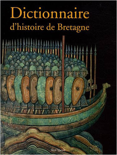Dictionnaire d'histoire de Bretagne - cassard, jean-christophe