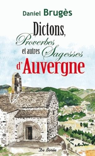 Dictons, proverbes et autres sagesses d'Auvergne