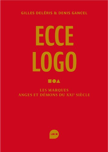 Ecce logo : les marques, anges et démons du XXIe siècle