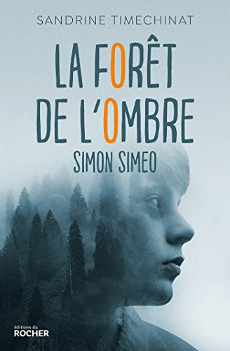 Simon Simeo. La forêt de l'ombre