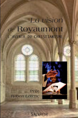 La vision de Royaumont, l'avenir du christianisme