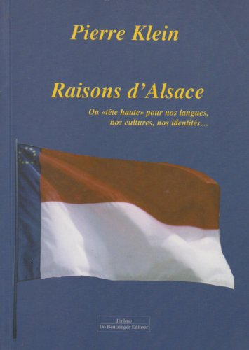 Les raisons d'Alsace ou Tête haute pour nos langues, nos cultures, nos identités