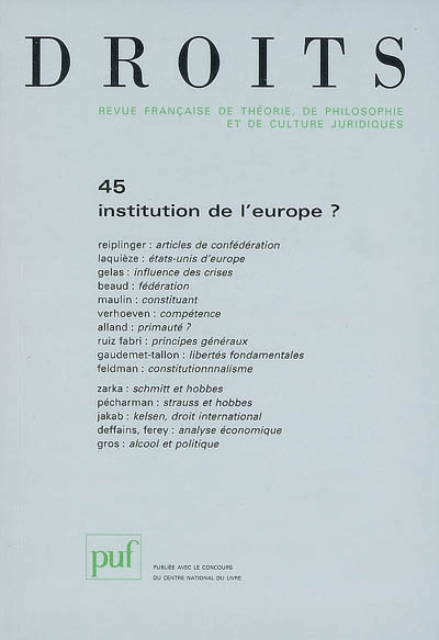 Droits, n° 45. Institution de l'Europe ?