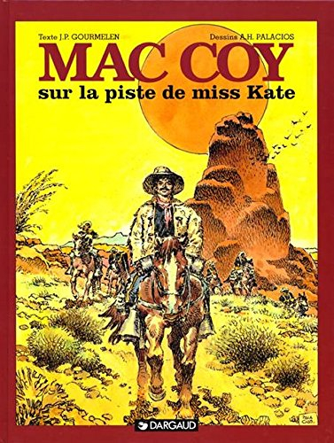 Mac Coy. Vol. 21. Sur la piste de miss Kate
