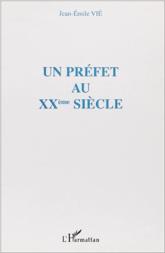 Un préfet au XXe siècle