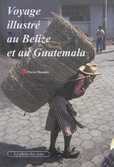 Voyage illustré au Belize et au Guatemala