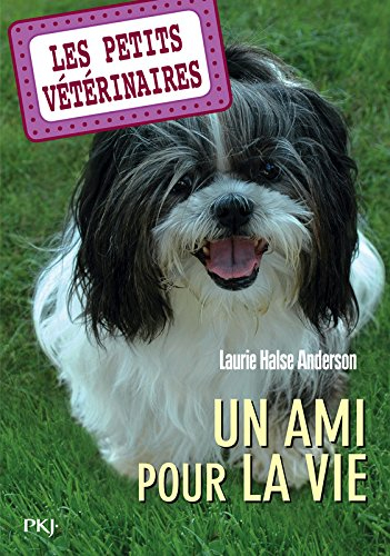 Les petits vétérinaires. Vol. 5. Un ami pour la vie