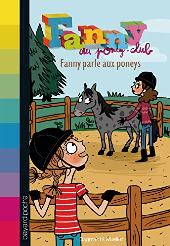 Fanny au poney-club. Vol. 7. Fanny parle aux poneys