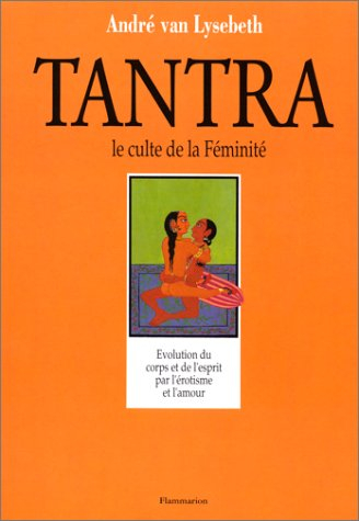 Tantra : le culte de la féminité