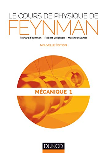 Le cours de physique de Feynman. Mécanique. Vol. 1