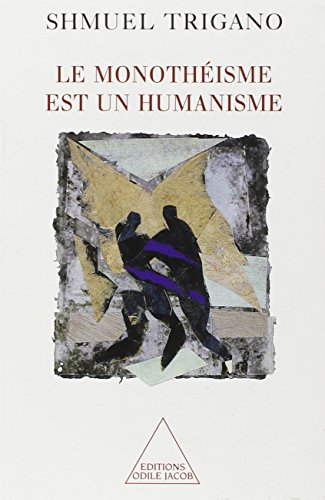 Le monothéisme est un humanisme