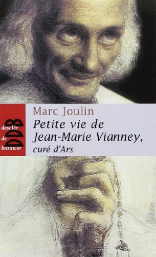 Petite vie de Jean-Marie Vianney : curé d'Ars