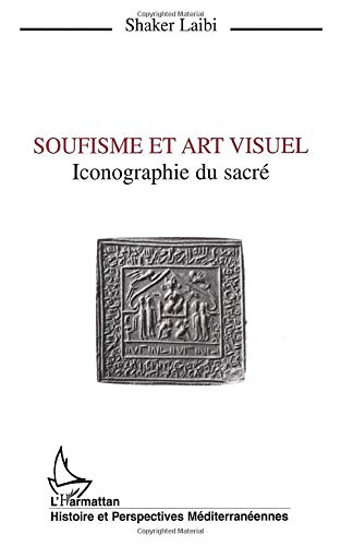 Soufisme et art visuel : iconographie du sacré