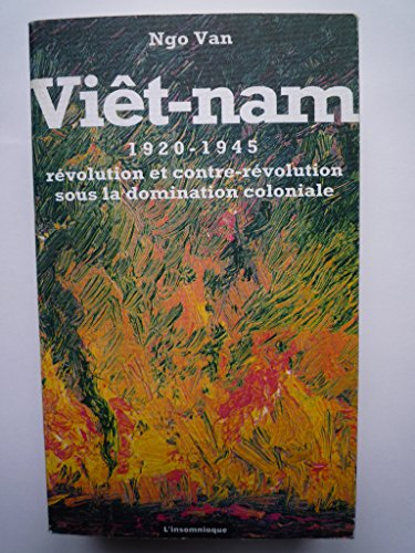Viêt Nam, 1920-1945 : révolution et contre-révolution sous la domination coloniale