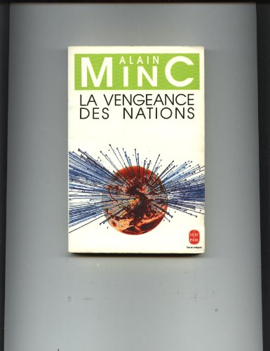 La Vengeance des nations - Alain Minc