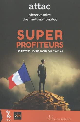 Super profiteurs : le petit livre noir du CAC 40