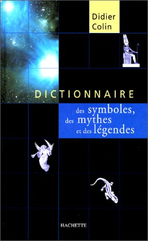 dictionnaire des symboles des mythes et des légendes
