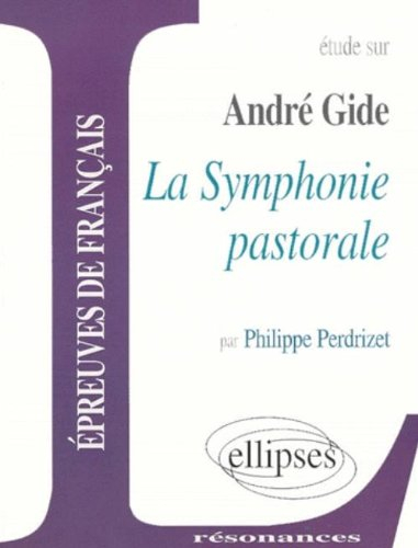 Etude sur André Gide, la Symphonie pastorale