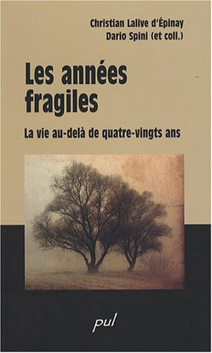 Les années fragiles : vie au-delà de quatre-vingts ans