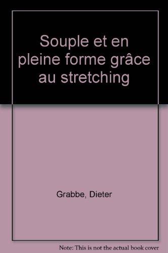 Souple et en pleine forme grâce au stretching