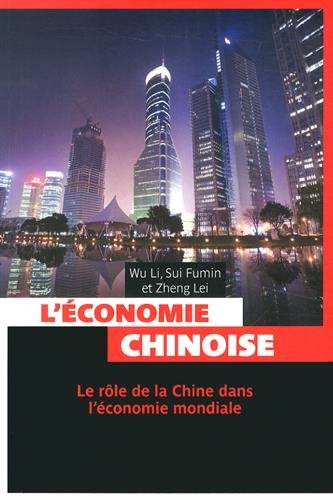 L'économie chinoise : le rôle de la Chine dans l'économie mondiale