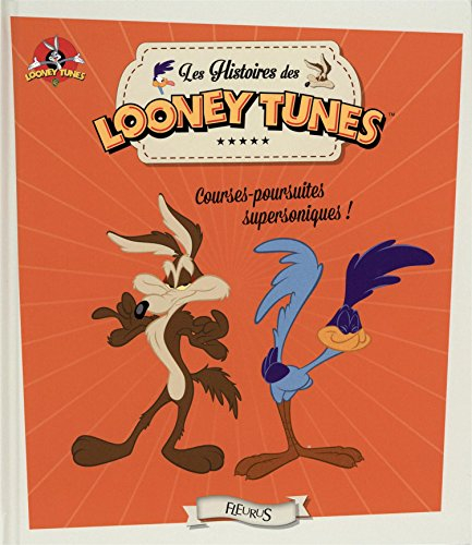 Les histoires des Looney Tunes. Courses-poursuites supersoniques !