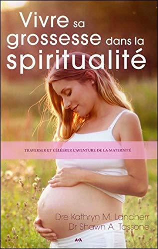 Vivre sa grossesse dans la spiritualité