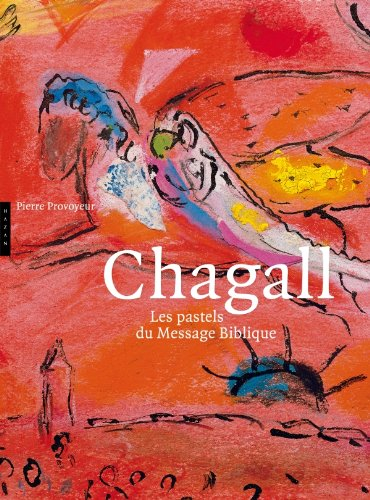 Chagall : les pastels du Message biblique