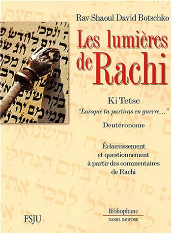 Les lumières de Rachi : éclaircissement et questionnement à partir des commentaires de Rachi