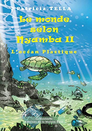 Le monde selon Nyamba. Vol. 2. L'océan plastique
