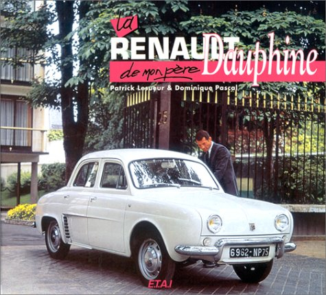 La Renault Dauphine de mon père