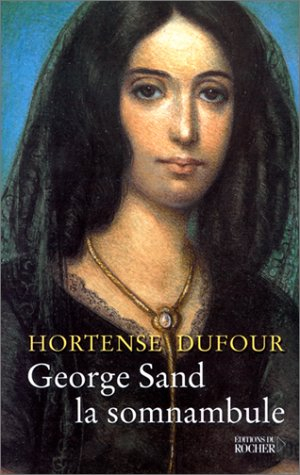 George Sand, la somnambule