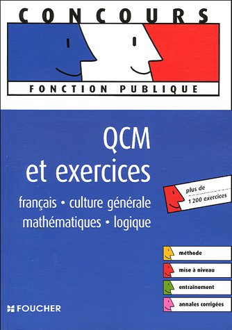 QCM et exercices : français, culture générale, mathématiques, logique