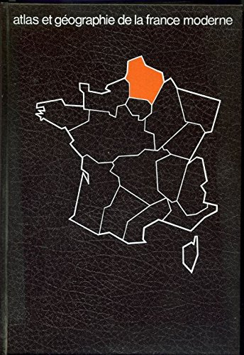 atlas et géographie du nord et de la picardie (atlas et géographie de la france moderne)