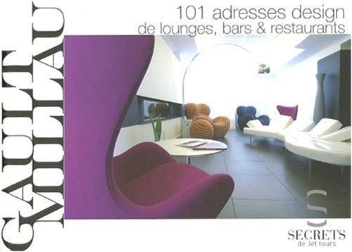 101 adresses design de lounges, bars et restaurants