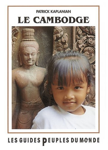 le cambodge. les guides peuples du monde