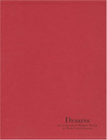 dessins de la donation marcel puech au musee calvet, avignon coffret 2 volumes : volume 1, dessins. 