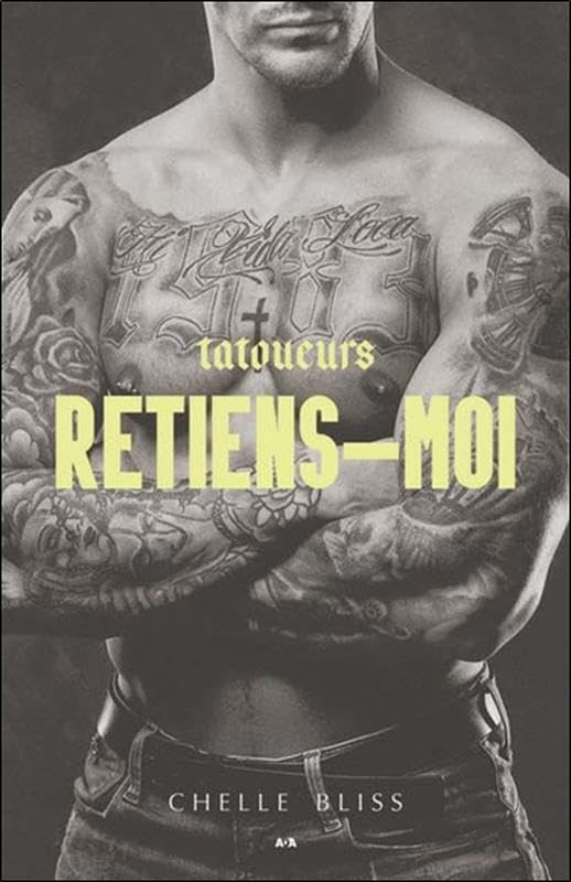 Tatoueurs. Vol. 2. Retiens-moi