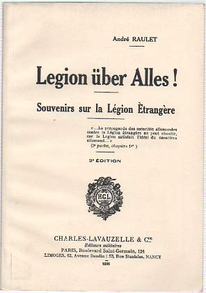 Legion über Alles ! Souvenirs sur la Légion Etrangère.