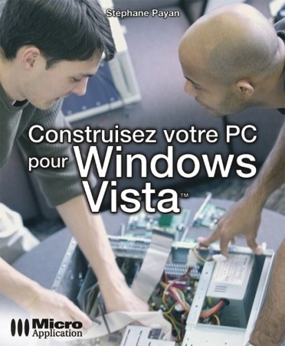Construisez votre PC pour Windows Vista