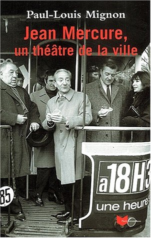 Jean Mercure, un théâtre de la ville