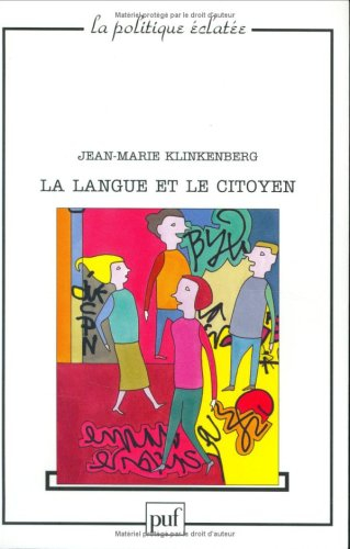 La langue et le citoyen : pour une autre politique de la langue française