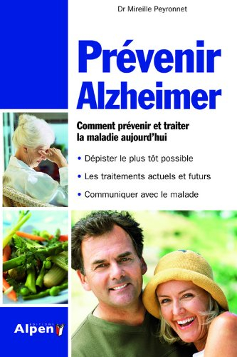 Prévenir d'Alzheimer : comment prévenir et traiter la maladie aujourd'hui