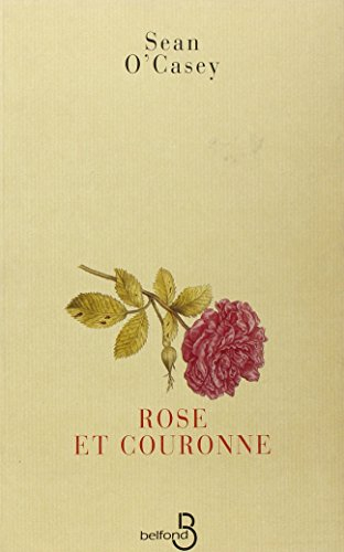 Autobiographies. Vol. 4. Rose et couronne