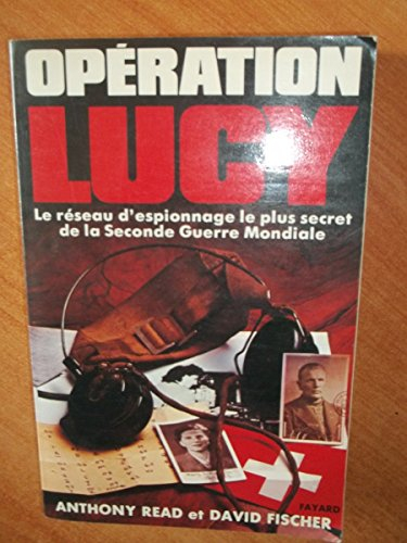 Opération Lucy : Le Réseau d'espionnage le plus secret de la Seconde Guerre mondiale