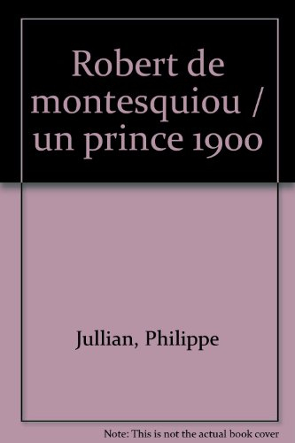Robert de Montesquiou : un prince 1900